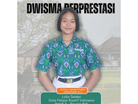 Dwisma Berprestasi : Ni Putu Cantika Pratiwi Raih Gelar Duta